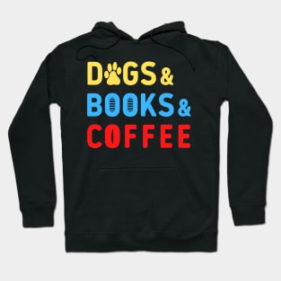 Dogs books coffee colorful text Hoodie